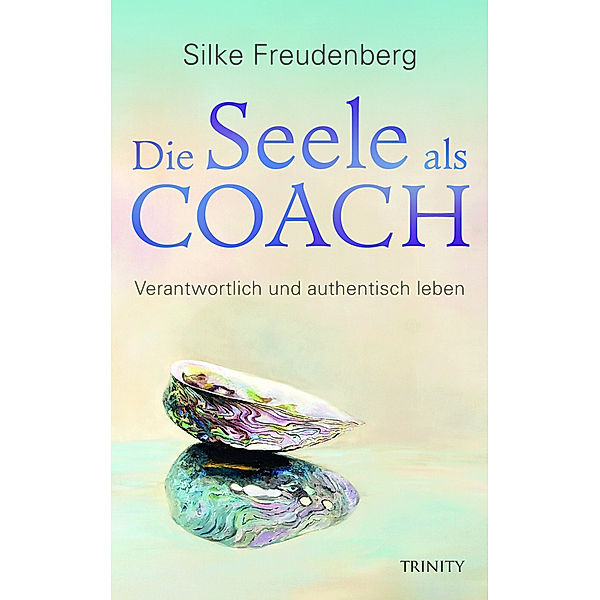 Die Seele als Coach, Silke Freudenberg
