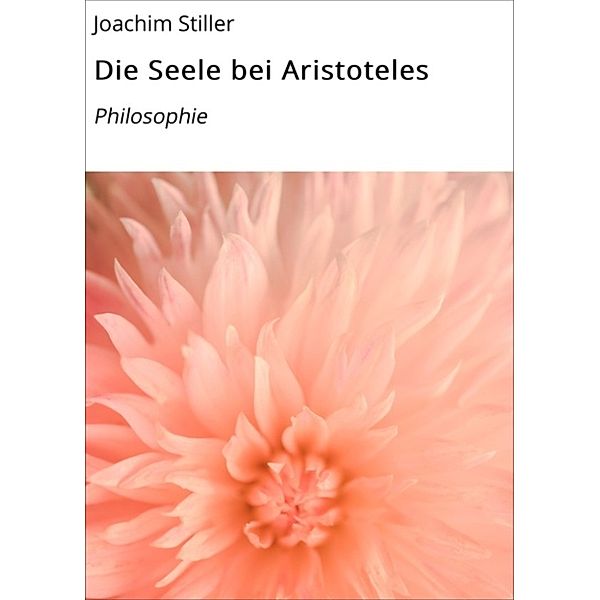 Die Seele bei Aristoteles, Joachim Stiller