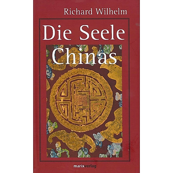 Die Seele Chinas, Richard Wilhelm
