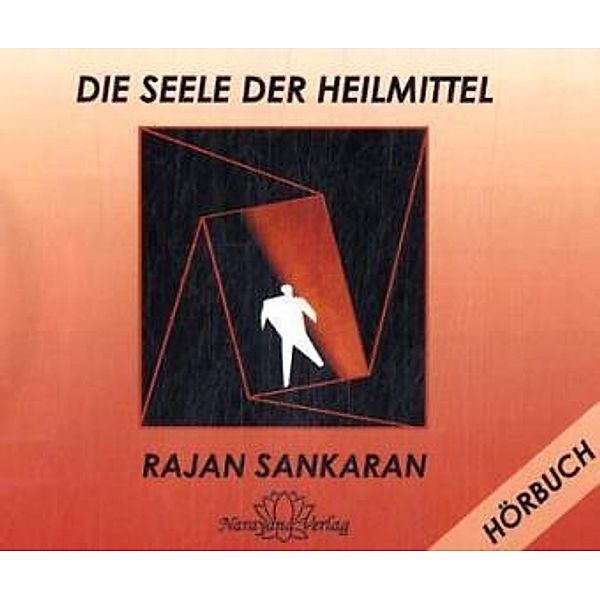 Die Seele der Heilmittel, 7 Audio-CDs, Rajan Sankaran