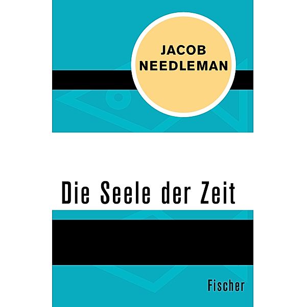 Die Seele der Zeit, Jacob Needleman