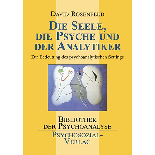 Die Seele, die Psyche und der Analytiker, David Rosenfeld