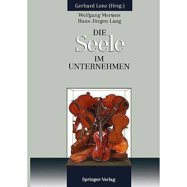 Die SEELE im Unternehmen, Wolfgang Mertens, Ulrike Butz