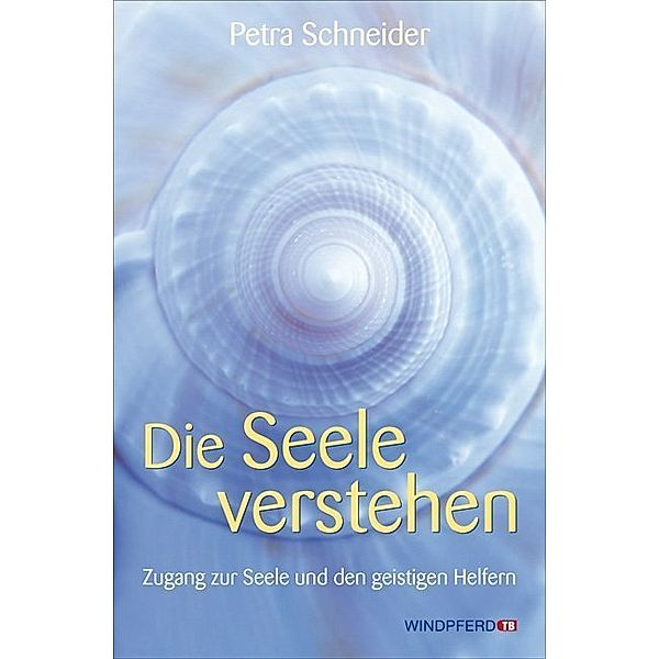 Die Seele verstehen, Petra Schneider