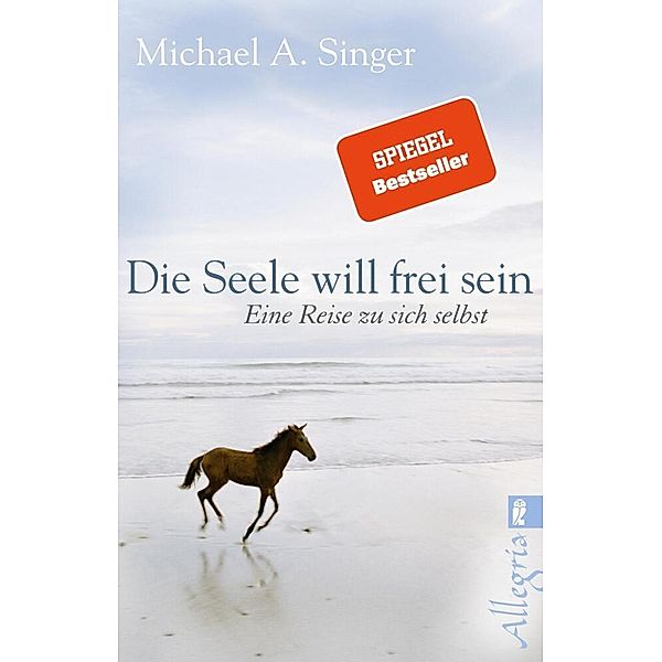 Die Seele will frei sein, Michael A. Singer