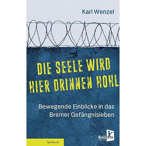 Die Seele wird hier drinnen hohl, Karl Wenzel