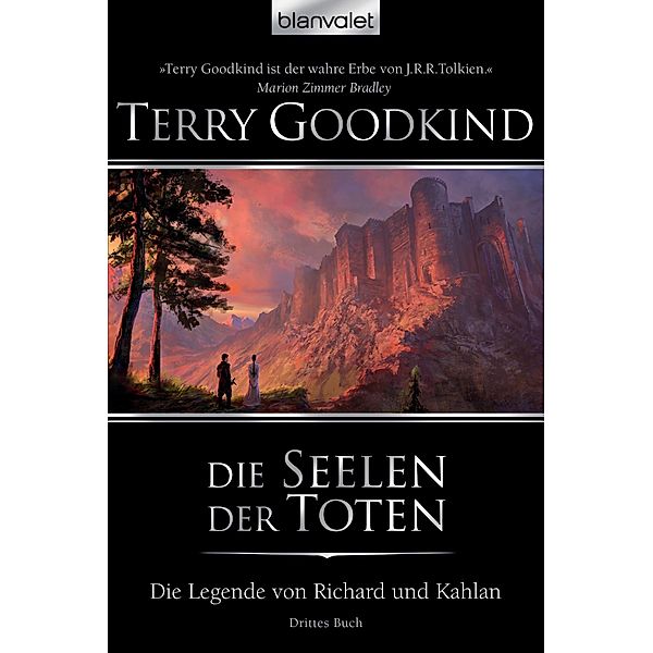 Die Seelen der Toten / Die Legende von Richard und Kahlan Bd.3, Terry Goodkind