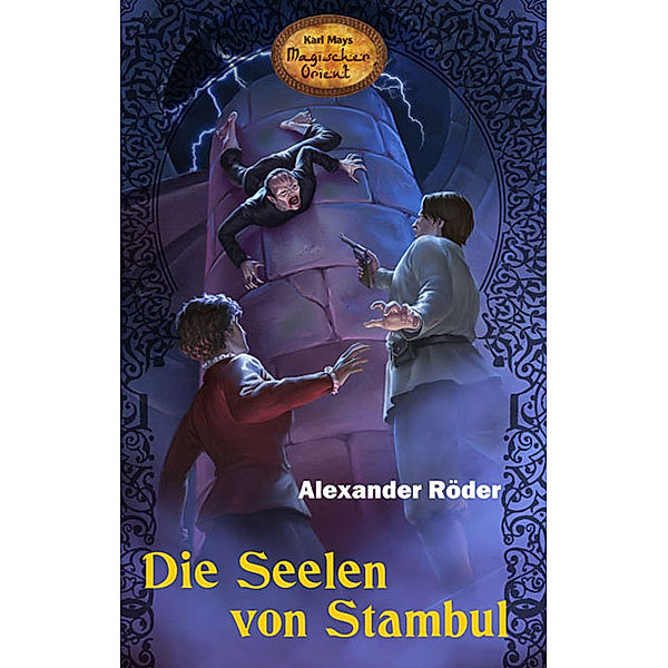 Die Seelen von Stambul / Der Sultan ohne Namen Bd.1, Alexander Röder