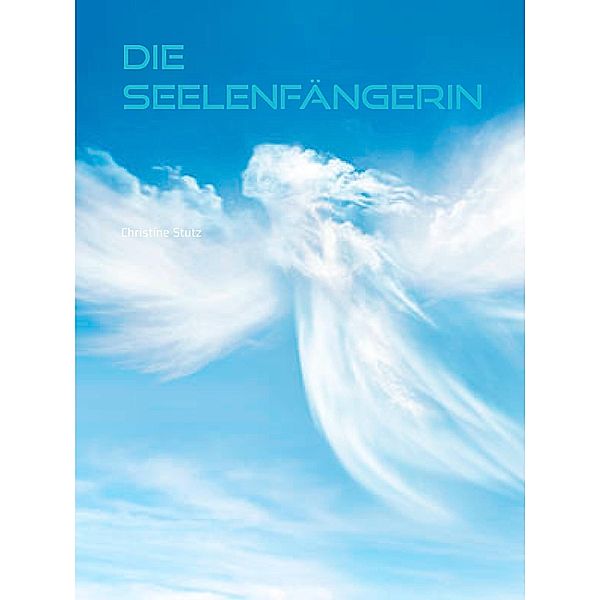 Die Seelenfängerin, Christine Stutz