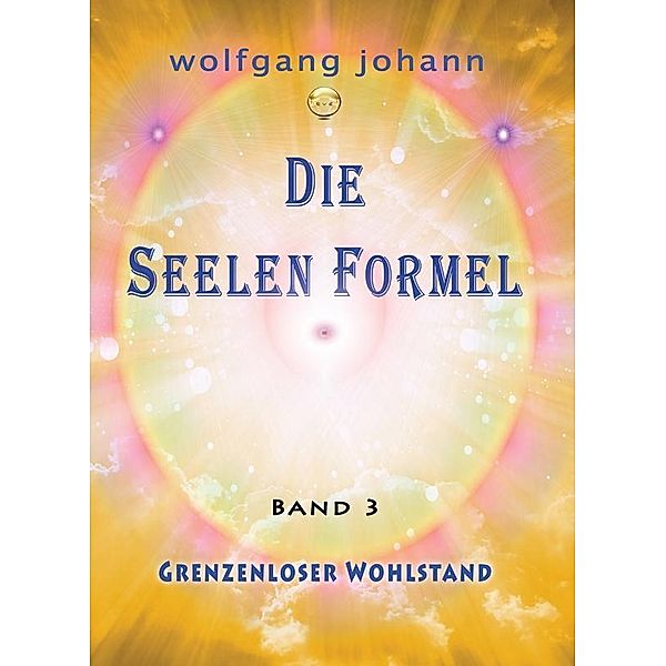 Die Seelenformel - Band 3, 3 Teile, Wolfgang Johann Haidvogl
