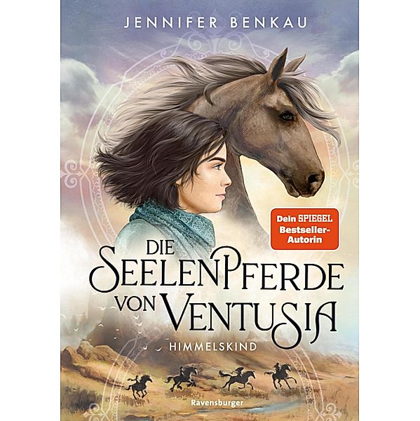 Die Seelenpferde von Ventusia, Band 4: Himmelskind (Abenteuerliche Pferdefantasy ab 10 Jahren von der Dein-SPIEGEL-Bestsellerautorin), Jennifer Benkau
