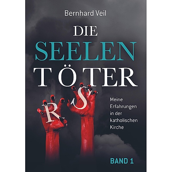 Die Seelentöter - Band 1: Ausbildung in Böblingen, Bernhard Veil
