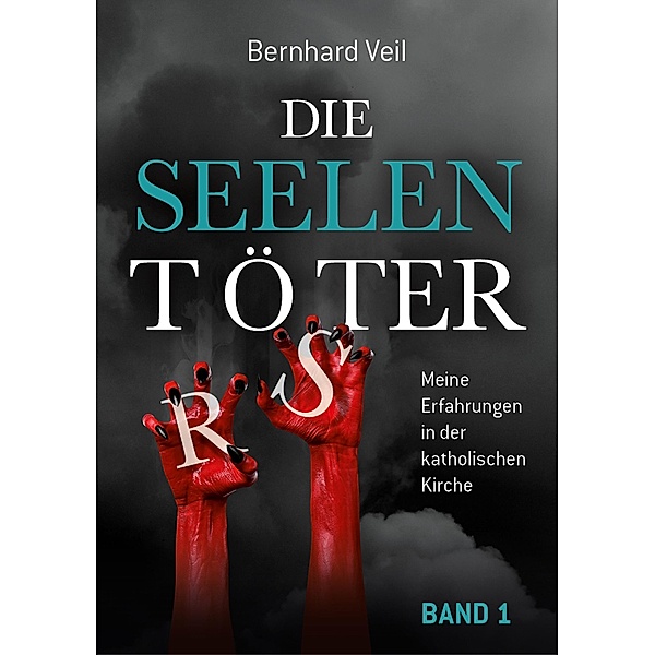 Die Seelentöter - Band 1: Start in Böblingen / Die Seelentöter Bd.1, Bernhard Veil