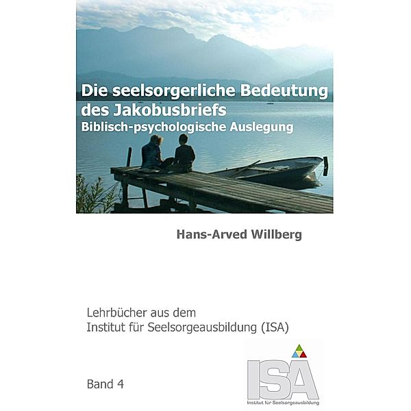 Die seelsorgerliche Bedeutung des Jakobusbriefs, Hans-Arved Willberg