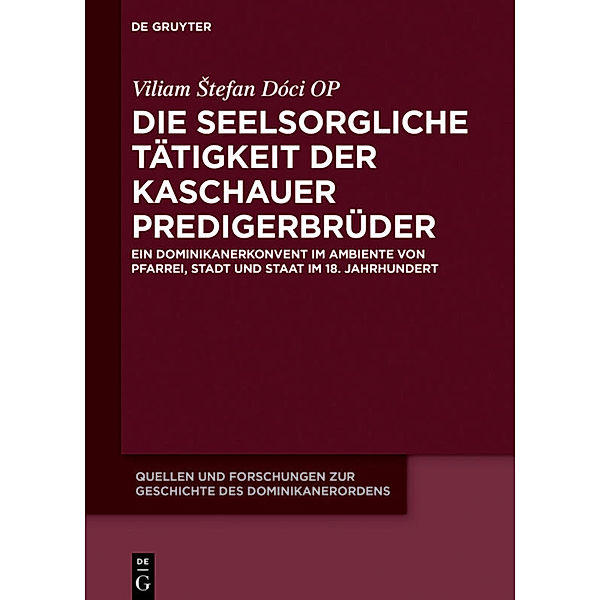 Die seelsorgliche Tätigkeit der Kaschauer Predigerbrüder, Viliam Stefan Dóci OP