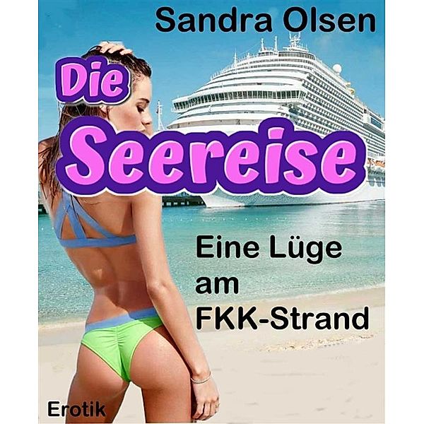 Die Seereise, Sandra Olsen