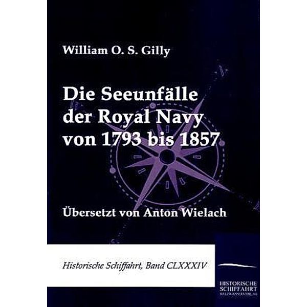 Die Seeunfälle der Royal Navy von 1793 bis 1857, William O. S. Gilly