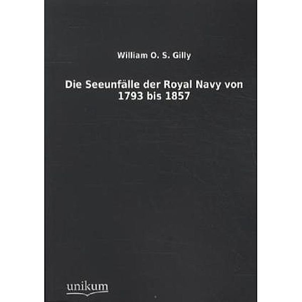 Die Seeunfälle der Royal Navy von 1793 bis 1857, William O. S. Gilly