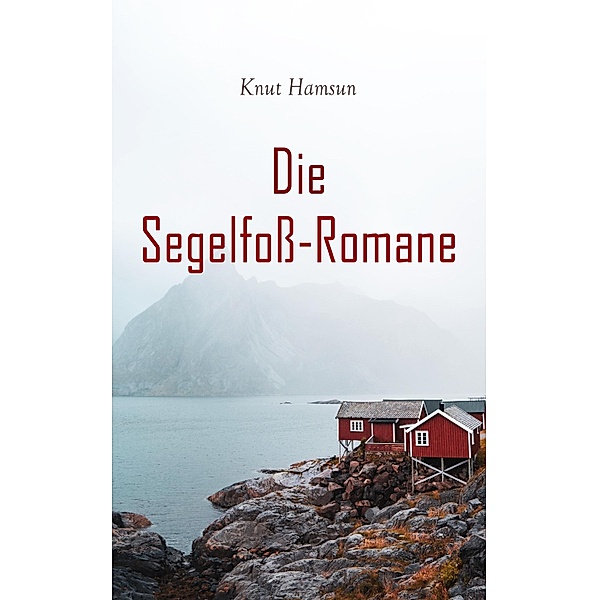 Die Segelfoss-Romane, Knut Hamsun