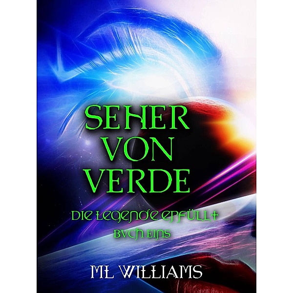 Die Seher von Verde: Die Legende wird wahr / Die Seher von Verde, M. L. Williams