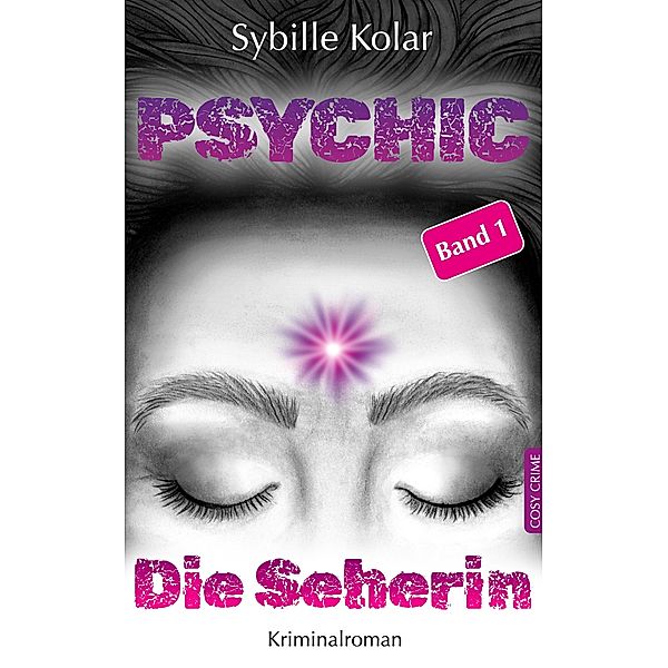 Die Seherin / PSYCHIC Bd.1, Sybille Kolar