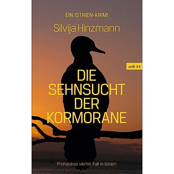Die Sehnsucht der Kormorane, Silvija Hinzmann