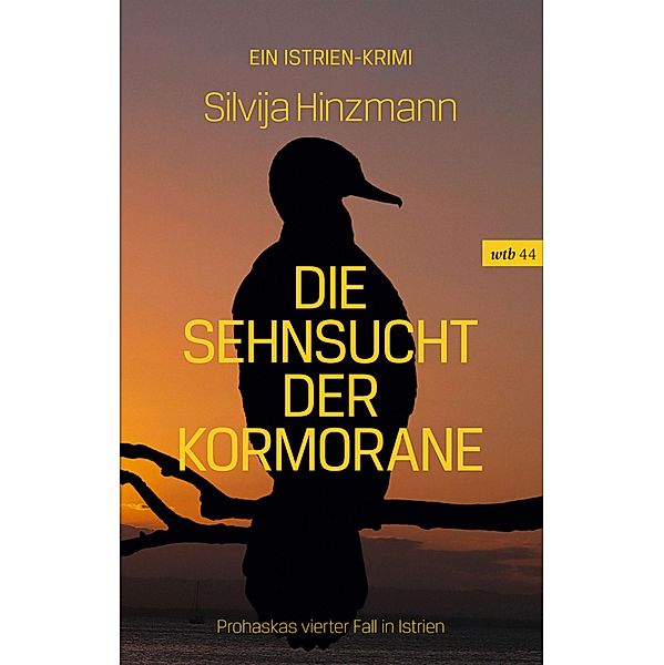 Die Sehnsucht der Kormorane / wtb Wieser Taschenbuch Bd.44, Silvija Hinzmann