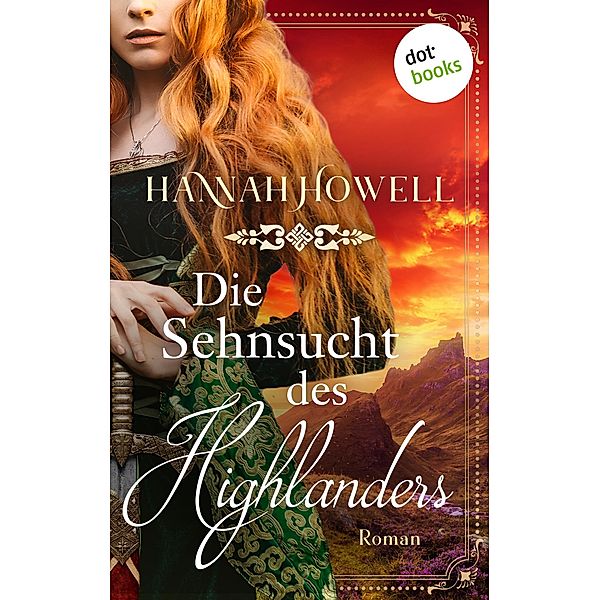 Die Sehnsucht des Highlanders / Highland Roses Bd.2, Hannah Howell