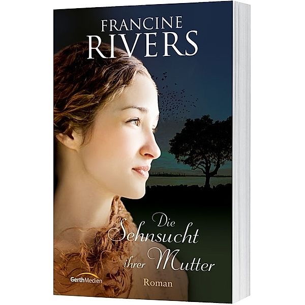 Die Sehnsucht ihrer Mutter, Francine Rivers