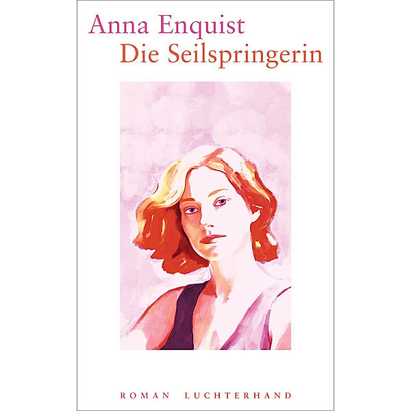 Die Seilspringerin, Anna Enquist