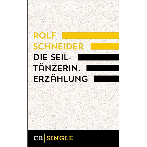 Die Seiltänzerin. Story, Rolf Schneider