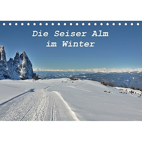 Die Seiser Alm im Winter (Tischkalender 2018 DIN A5 quer), Schiko