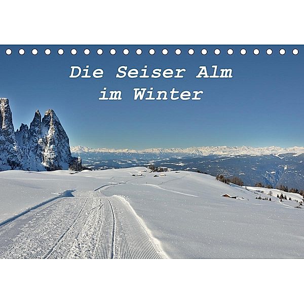 Die Seiser Alm im Winter (Tischkalender 2021 DIN A5 quer), Schiko