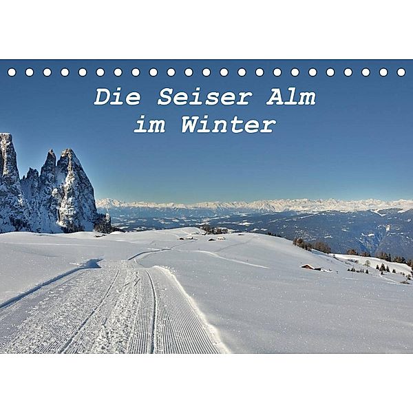 Die Seiser Alm im Winter (Tischkalender 2023 DIN A5 quer), Schiko