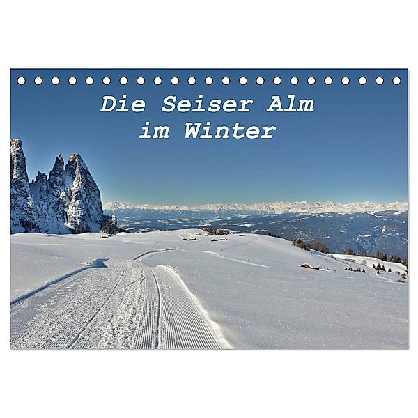 Die Seiser Alm im Winter (Tischkalender 2024 DIN A5 quer), CALVENDO Monatskalender, Schiko