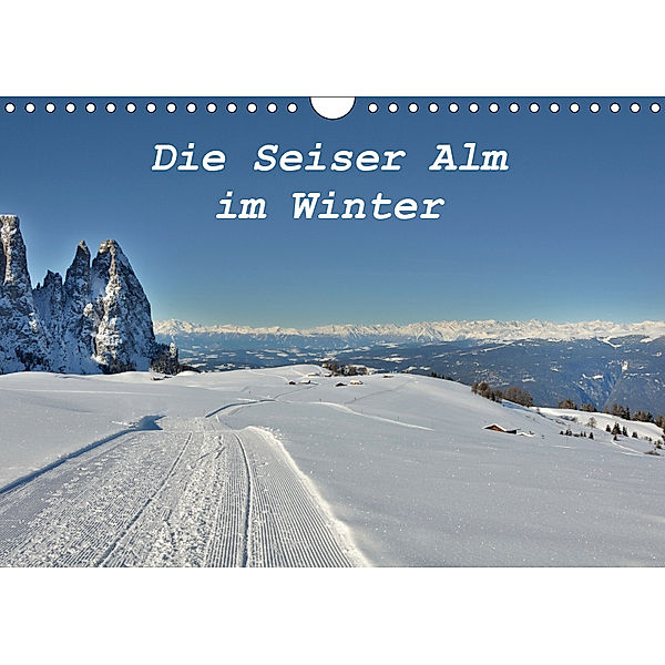 Die Seiser Alm im Winter (Wandkalender 2019 DIN A4 quer), Schiko