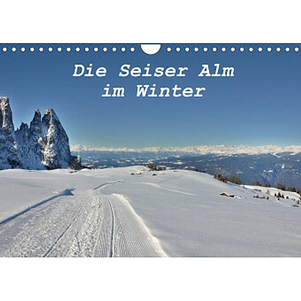 Die Seiser Alm im Winter (Wandkalender 2022 DIN A4 quer), Schiko