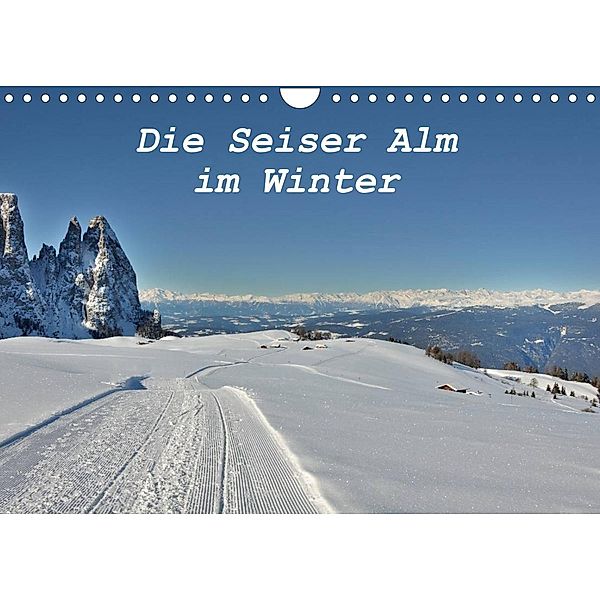 Die Seiser Alm im Winter (Wandkalender 2023 DIN A4 quer), Schiko