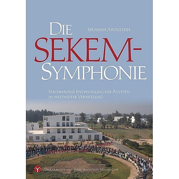 Die SEKEM-Symphonie, Ibrahim Abouleish