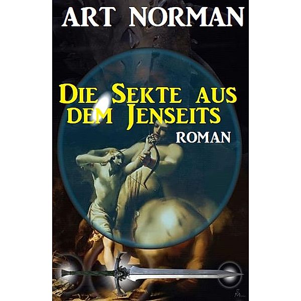 Die Sekte aus dem Jenseits, Art Norman