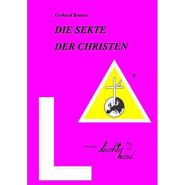 DIE SEKTE DER CHRISTEN, Gerhard Krause