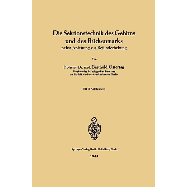 Die Sektionstechnik des Gehirns und des Rückenmarks, Berthold Ostertag