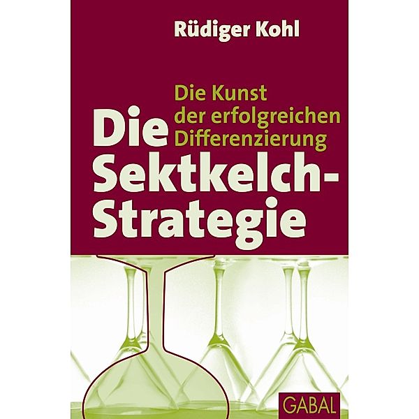 Die Sektkelch-Strategie, Rüdiger Kohl