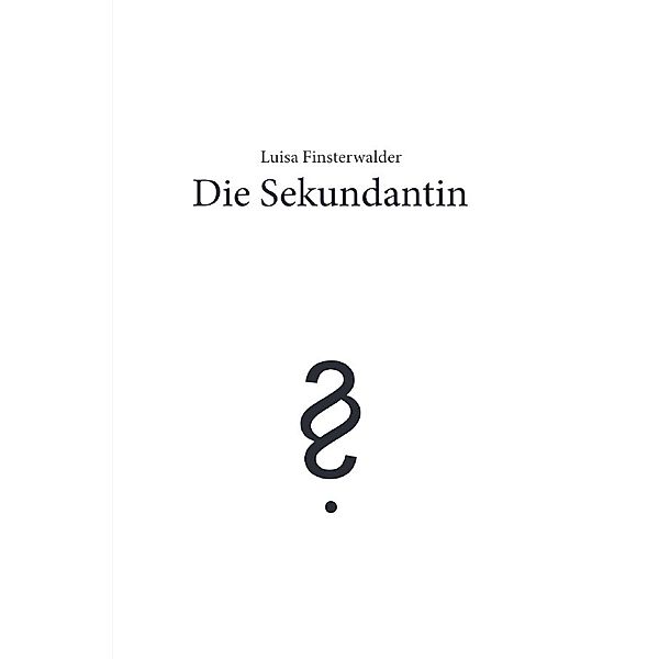 Die Sekundantin, Luisa Finsterwalder