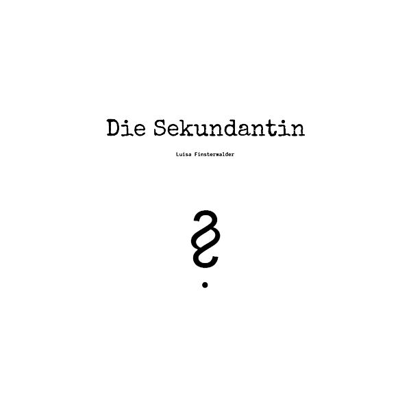 Die Sekundantin, Luisa Finsterwalder