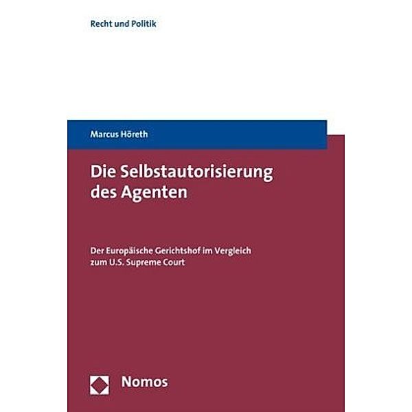 Die Selbstautorisierung des Agenten, Marcus Höreth