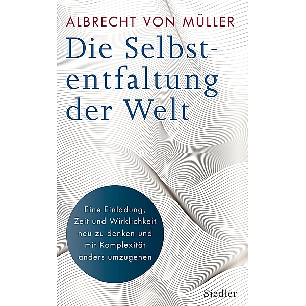 Die Selbstentfaltung der Welt, Albrecht von Müller