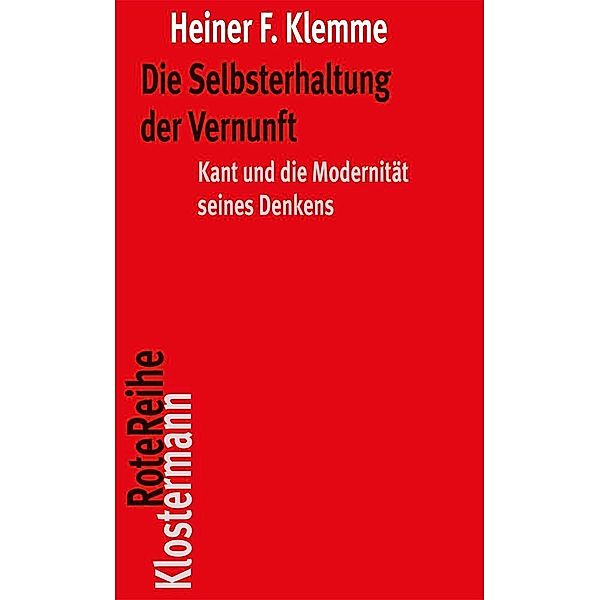 Die Selbsterhaltung der Vernunft, Heiner F. Klemme