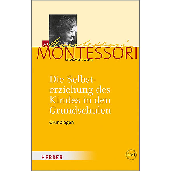 Die Selbsterziehung des Kindes in den Grundschulen.Bd.1, Maria Montessori