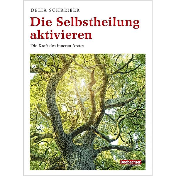 Die Selbstheilung aktivieren, Delia Schreiber